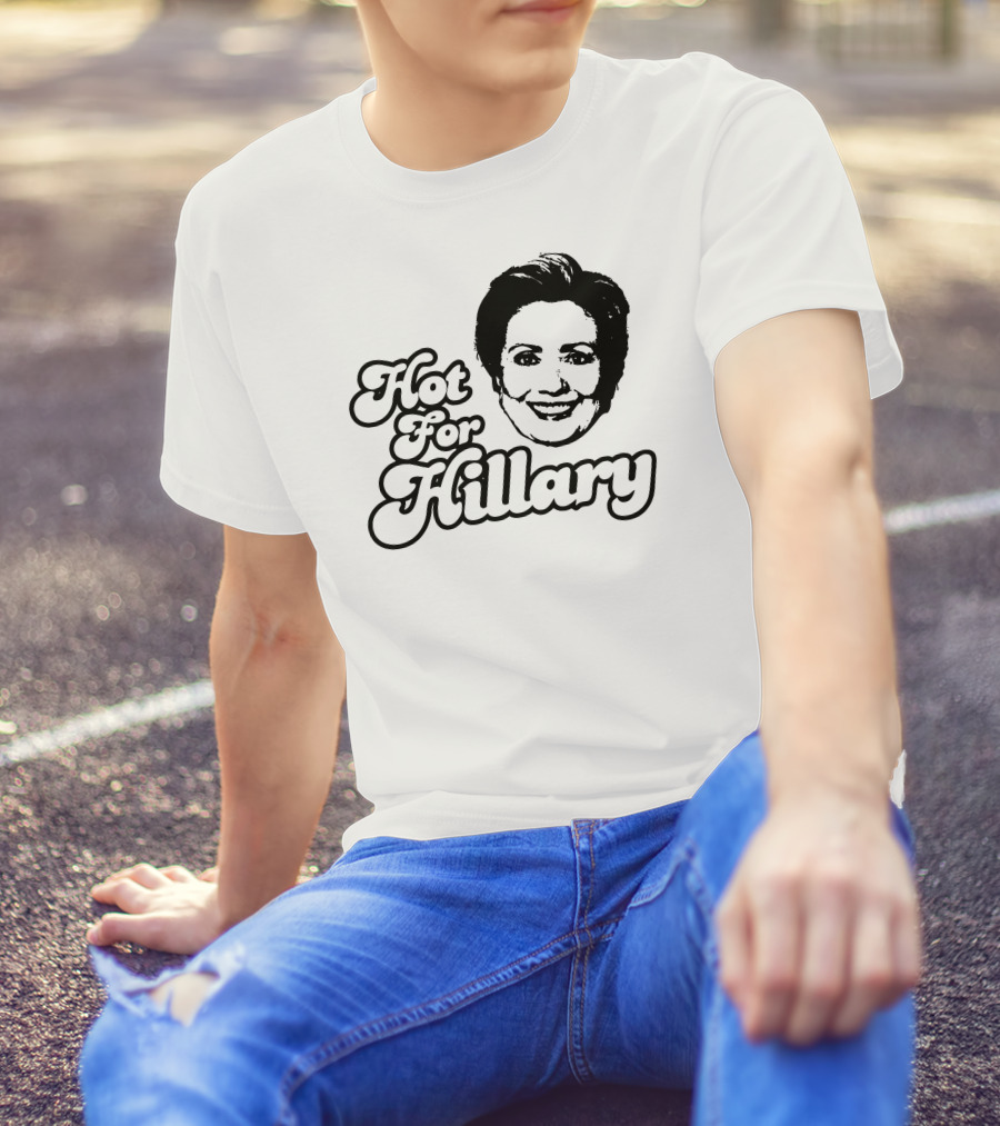 Hot For Hillary Clinton Bold Typography Retro Style Face T-Shirt