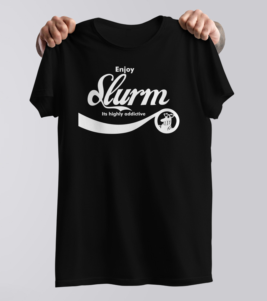 Enjoy Slurm Its Highly Addictive Futurama Fan Merchandise T-Shirt