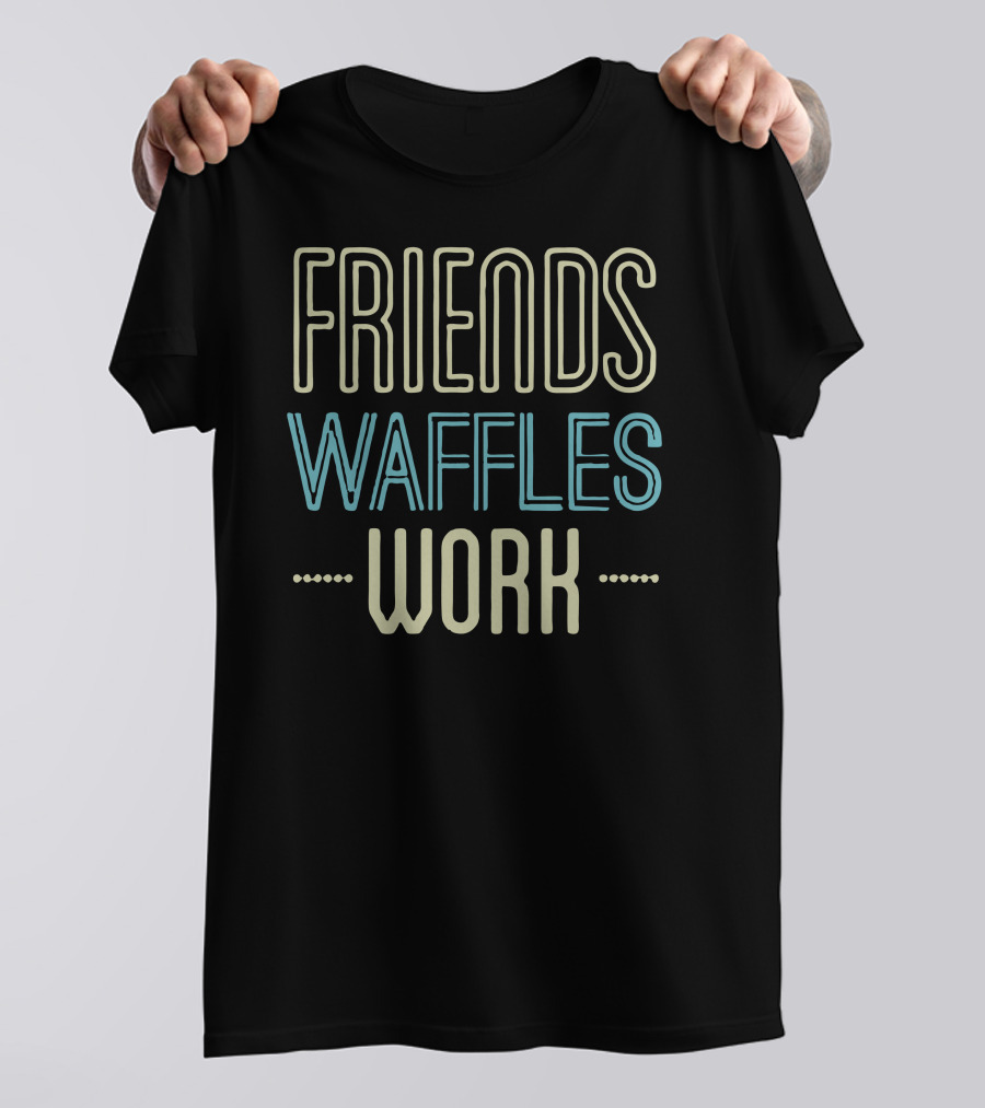 Friends Waffles Work Priorities Stack T-Shirt