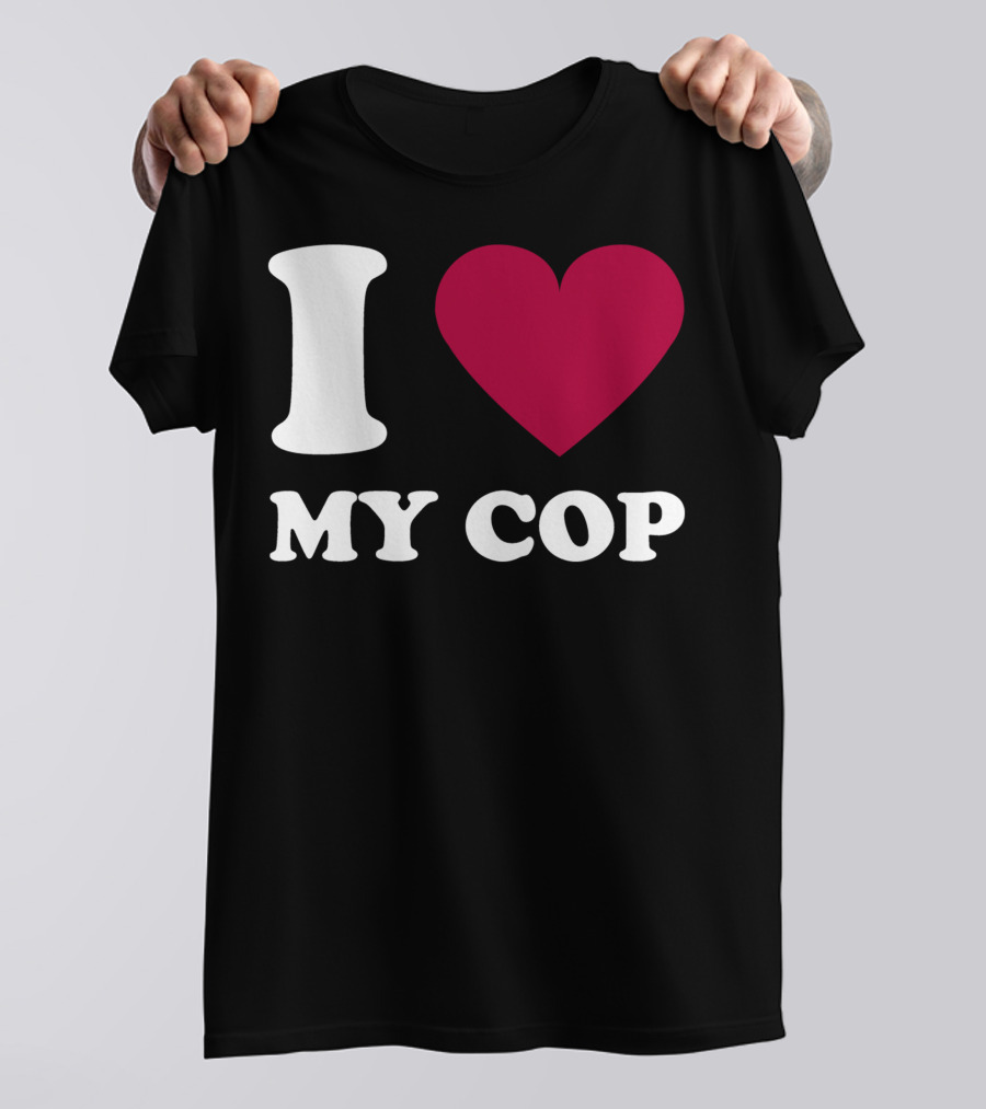 I Love My Cop Heart T-Shirt