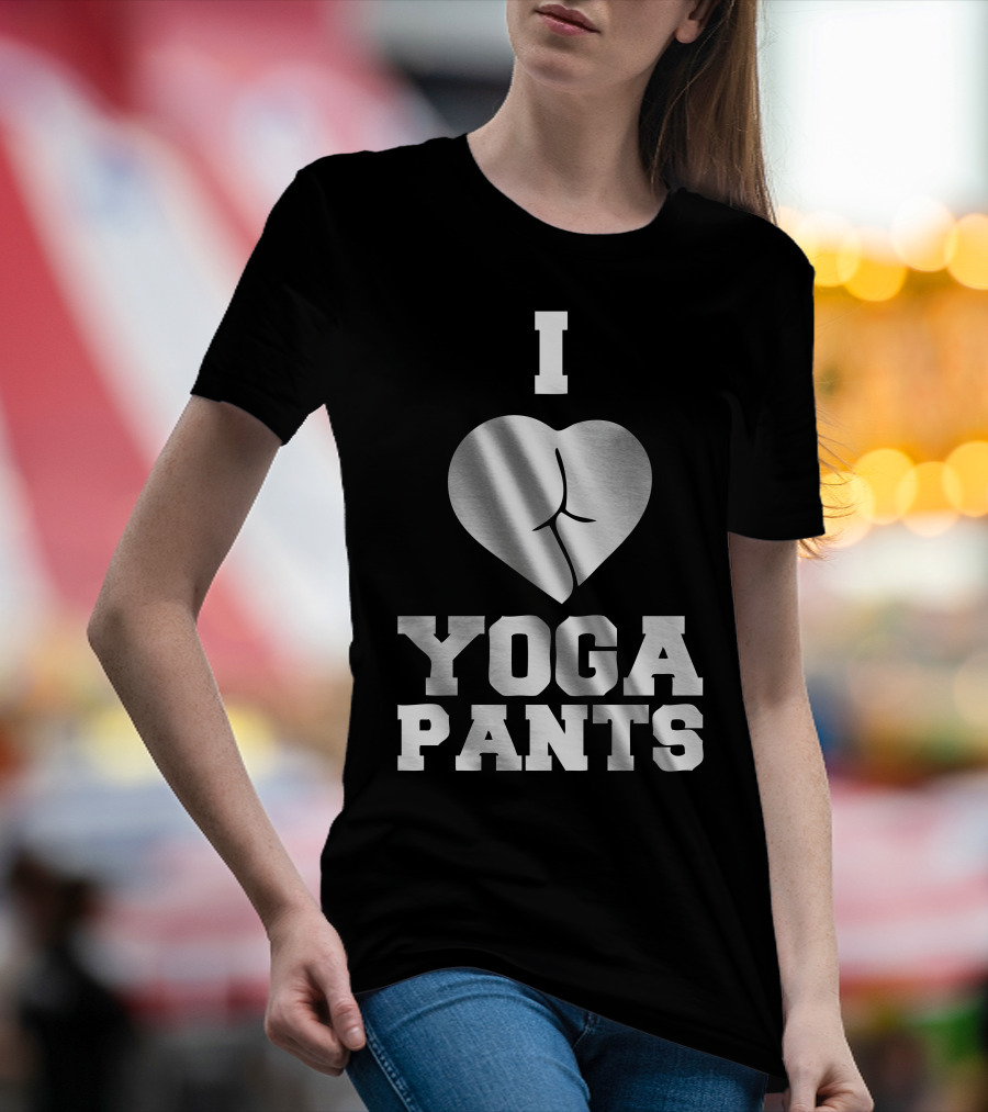 I Love Yoga Pants Heart Shaped T-Shirt