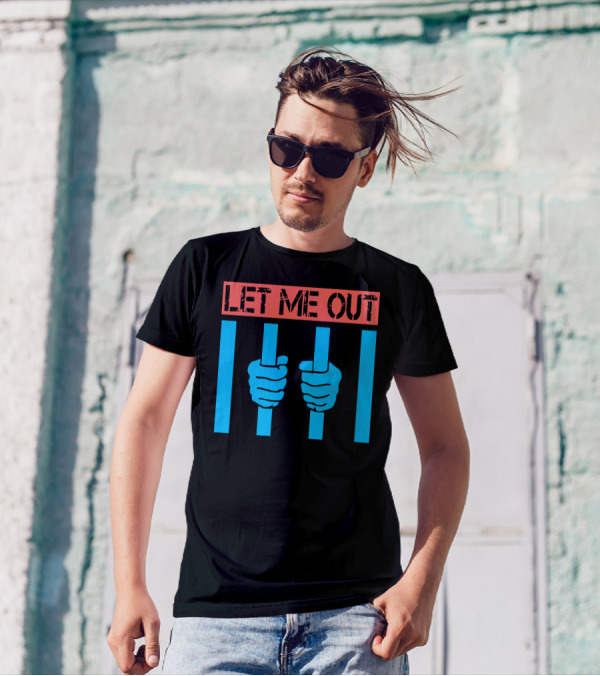LET ME OUT Prison Bars Hands T-Shirt