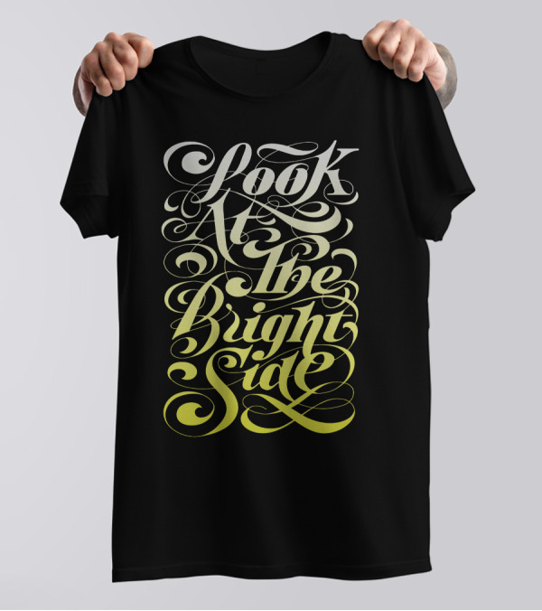 Look At The Bright Side Calligraphy Swirl Typography T-Shirt