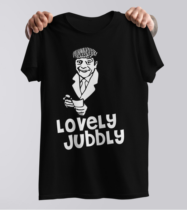 Lovely Jubbly Only Fools Dedication T-Shirt