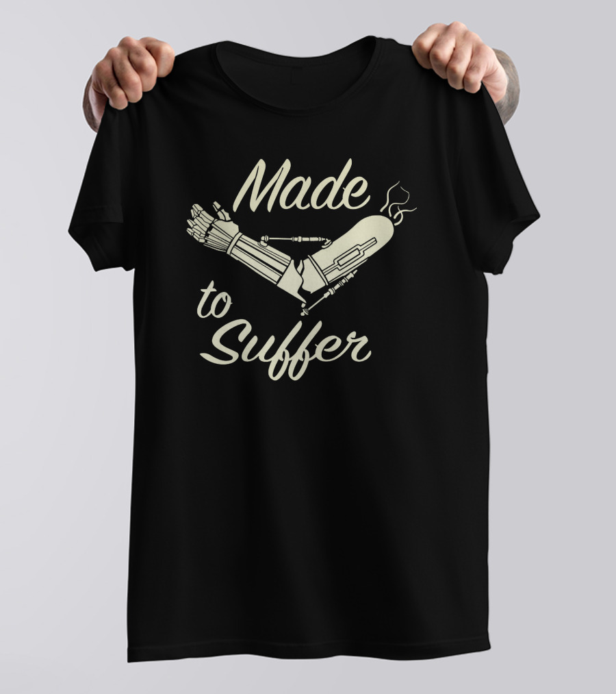 Made To Suffer Robot Arm T-Shirt