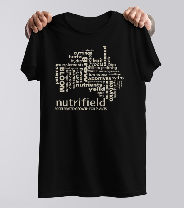 Nutrifield Accelerated Growth For Plants Hydro Nutrients Tomatoes Yield Roots Cutting Herbs Soilless Gardening Hydroponics Passion T-Shirt