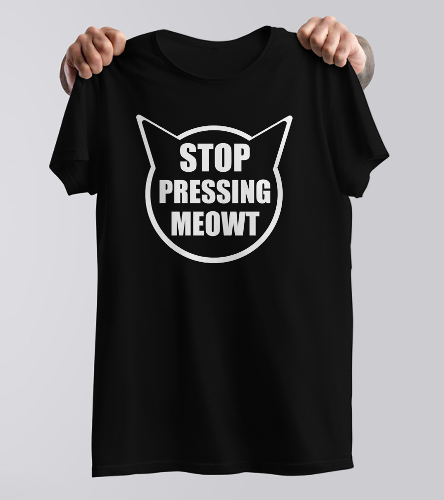 Stop Pressing Meowt Cat Head Outline T-Shirt