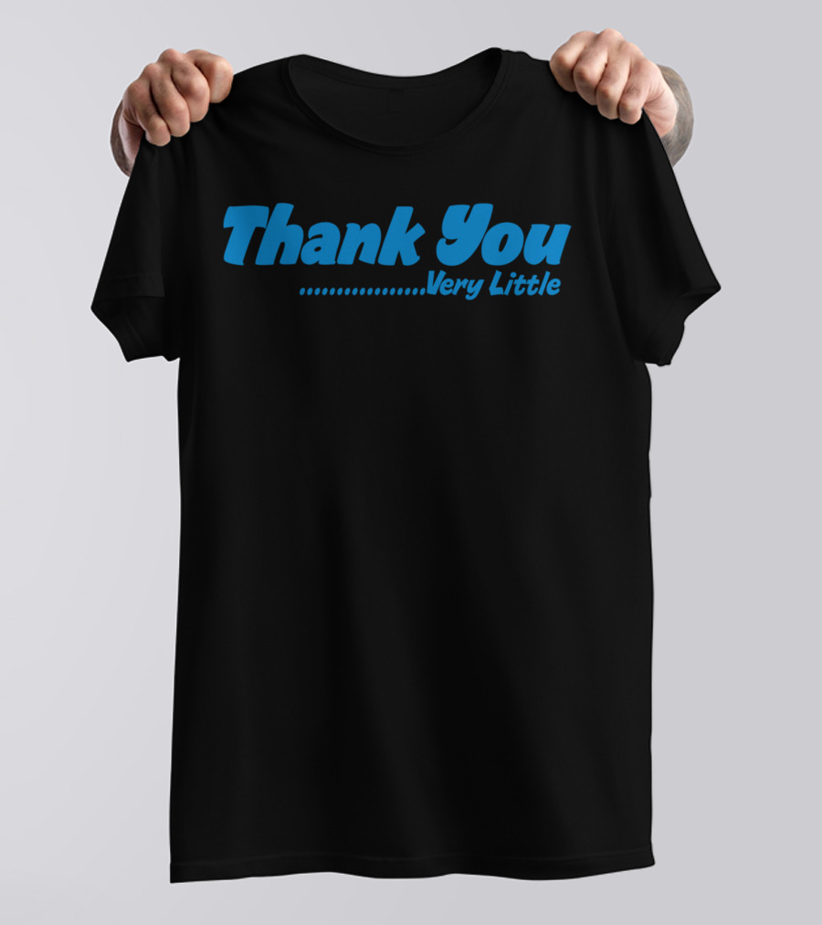 Thank You Very Little Retro Blue Text T-Shirt