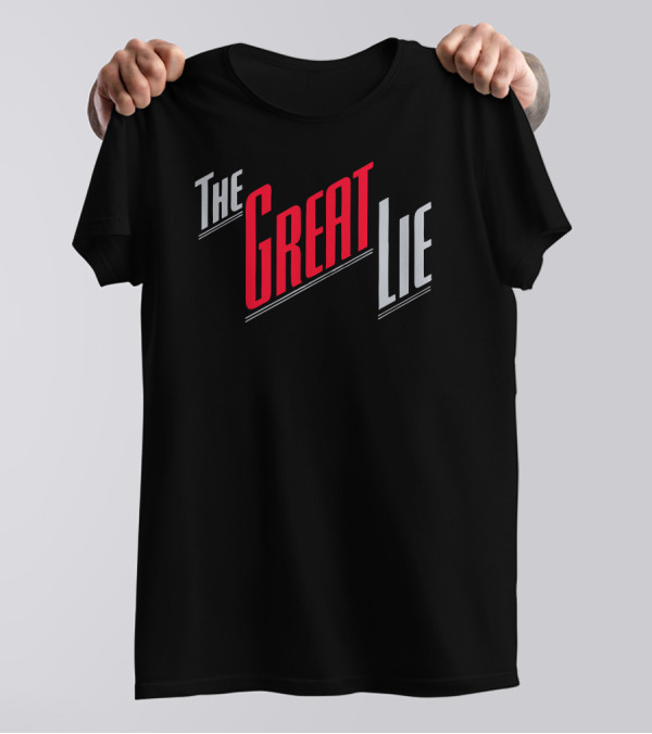 The Great Lie Retro Typography T-Shirt