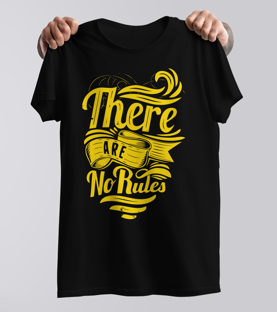 There Are No Rules Bold Yellow Script With Decorative Swirls T-Shirt