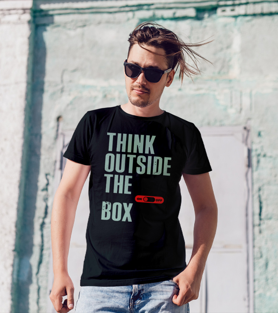 THINK OUTSIDE THE BOX ON OFF T-Shirt