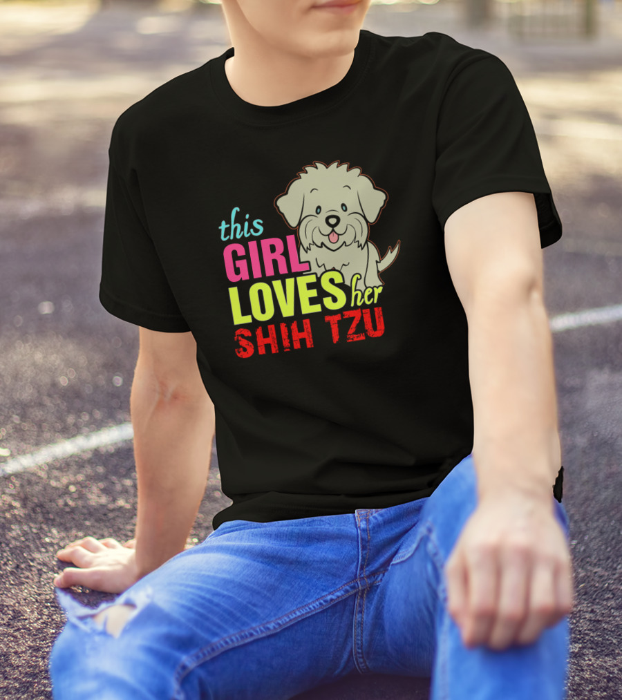 This Girl Loves Her Shih Tzu Cute Dog T-Shirt
