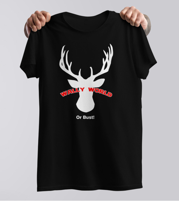 Wally World Or Bust Deer Antlers T-Shirt