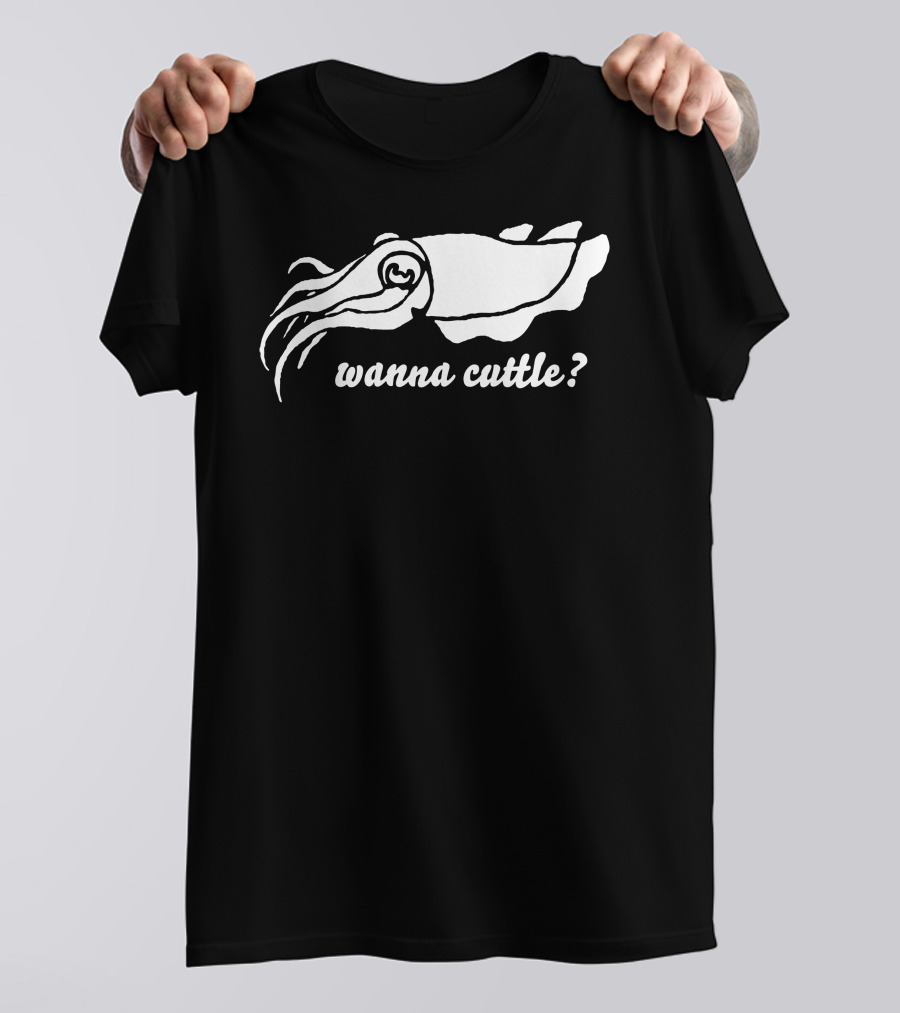 Wanna Cuttle Squid Pun T-Shirt