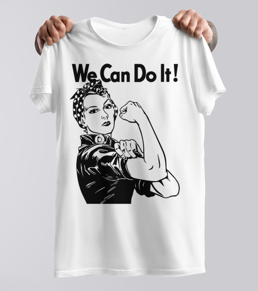 We Can Do It Rosie The Riveter T-Shirt