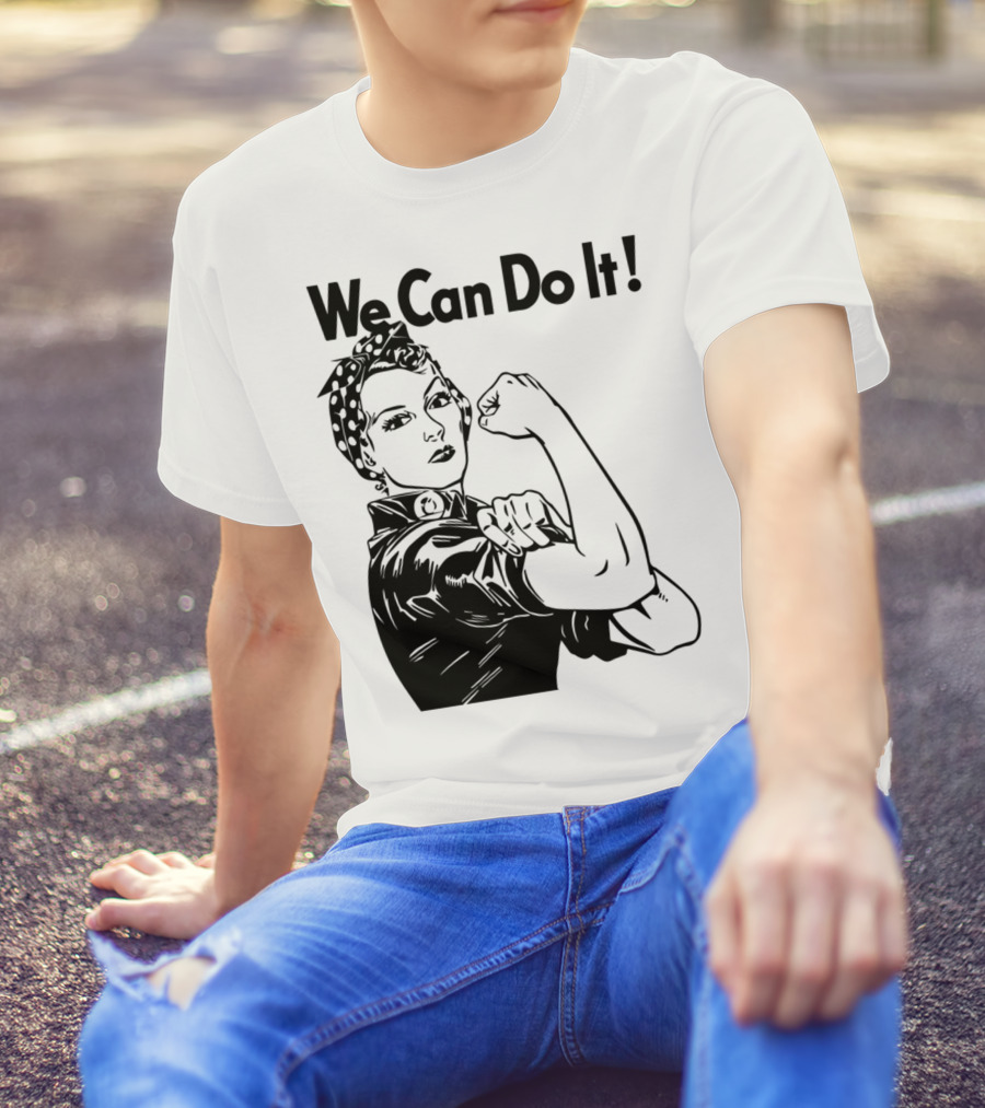 We Can Do It Rosie The Riveter T-Shirt