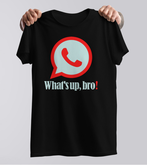 What's Up Bro WhatsApp-Inspired T-Shirt