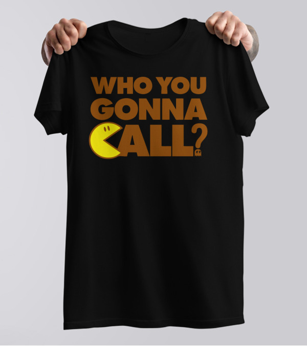 Who You Gonna Call Pac-Man Ghost T-Shirt