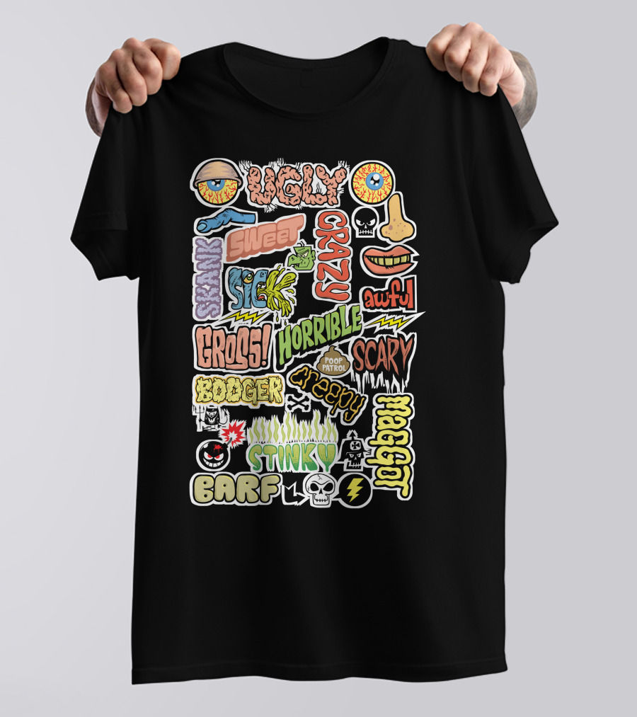 Ugly Crazy Creepy Skank Sweet Sick Gross Horrible Scary Booger Stinky Barf Awful Maggot Poop Patrol T-Shirt