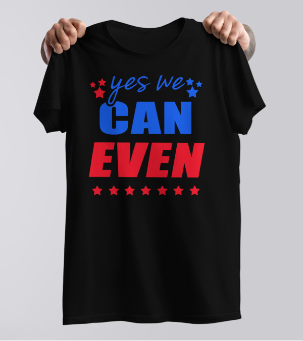 Yes We Can Even Stars Bold Red Blue Text T-Shirt