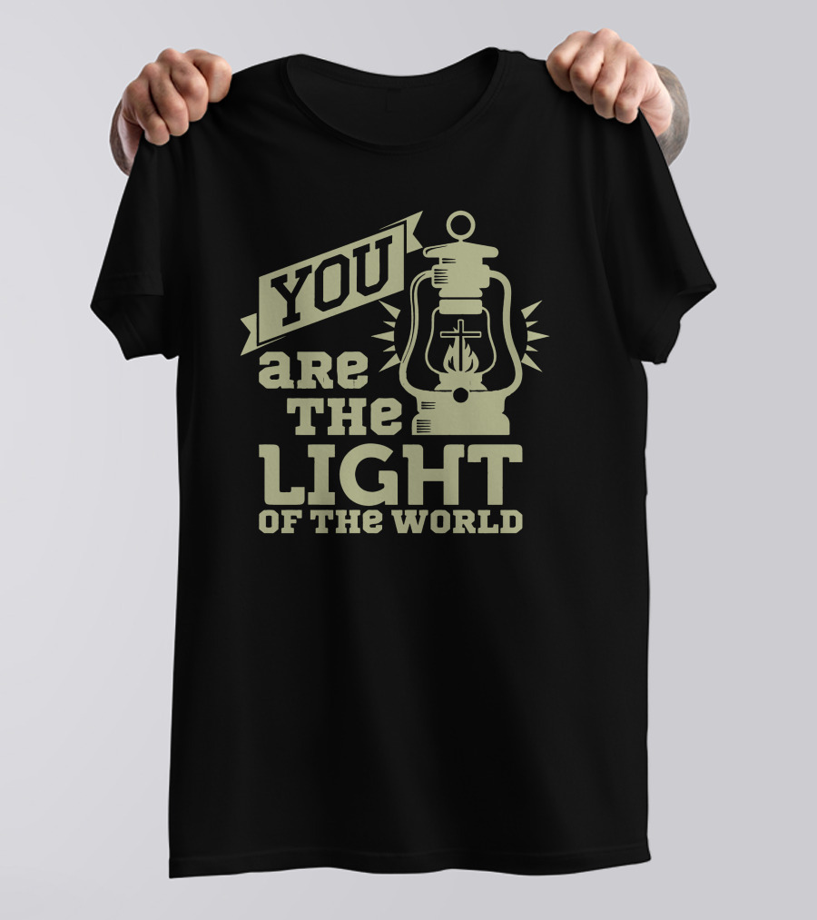You Are The Light Of The World Lantern T-Shirt