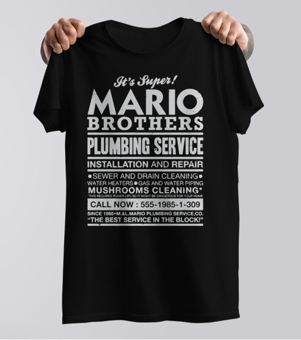 It's Super Mario Brothers Plumbing Service Installation And Repair Sewer Drain Water Heaters Mushrooms Cleaning 1985 M&L Block T-Shirt