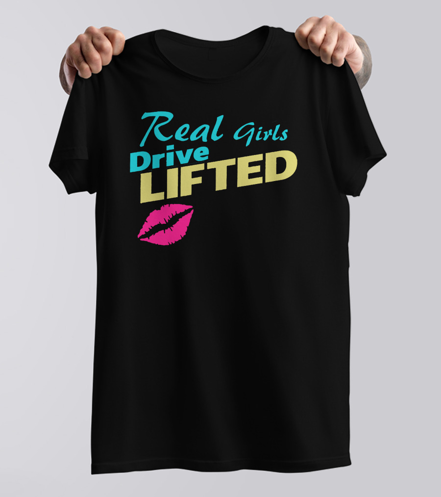 Real Girls Drive Lifted Lip Kiss T-Shirt