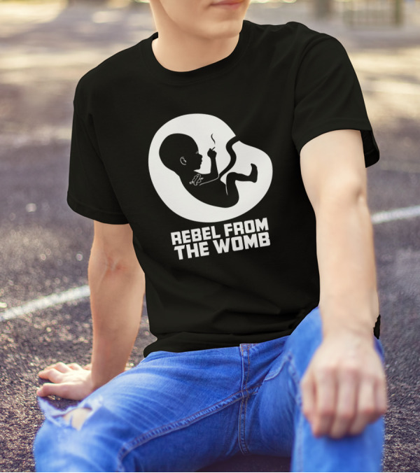 Rebel From The Womb Smoking Baby T-Shirt