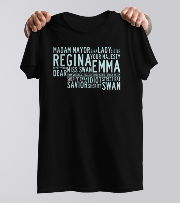 Regina Your Majesty Emma Swan Savior Sheriff Deputy Mayor Sister T-Shirt