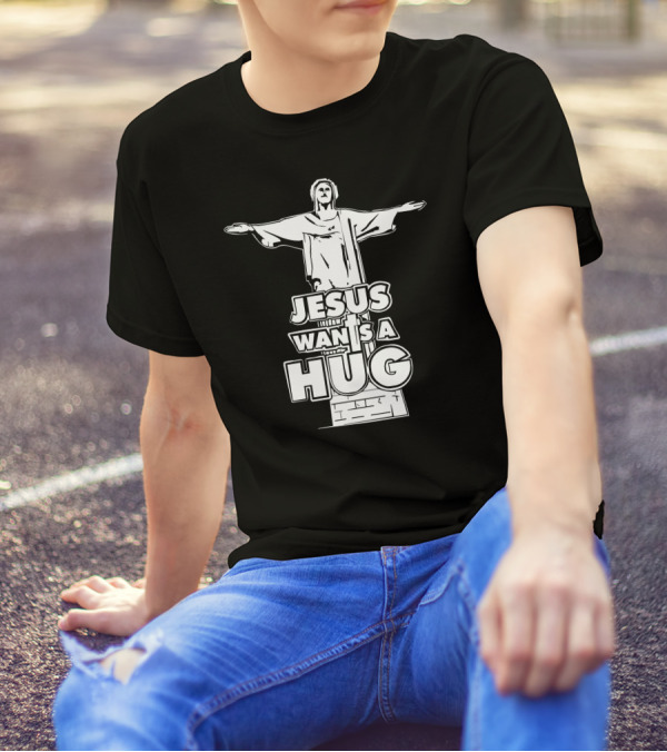 JESUS WAN IS A HUG T-Shirt