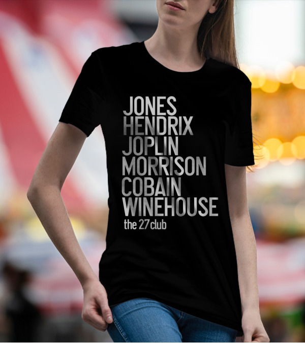 Jones Hendrix Joplin Morrison Cobain Winehouse The 27 Club T-Shirt