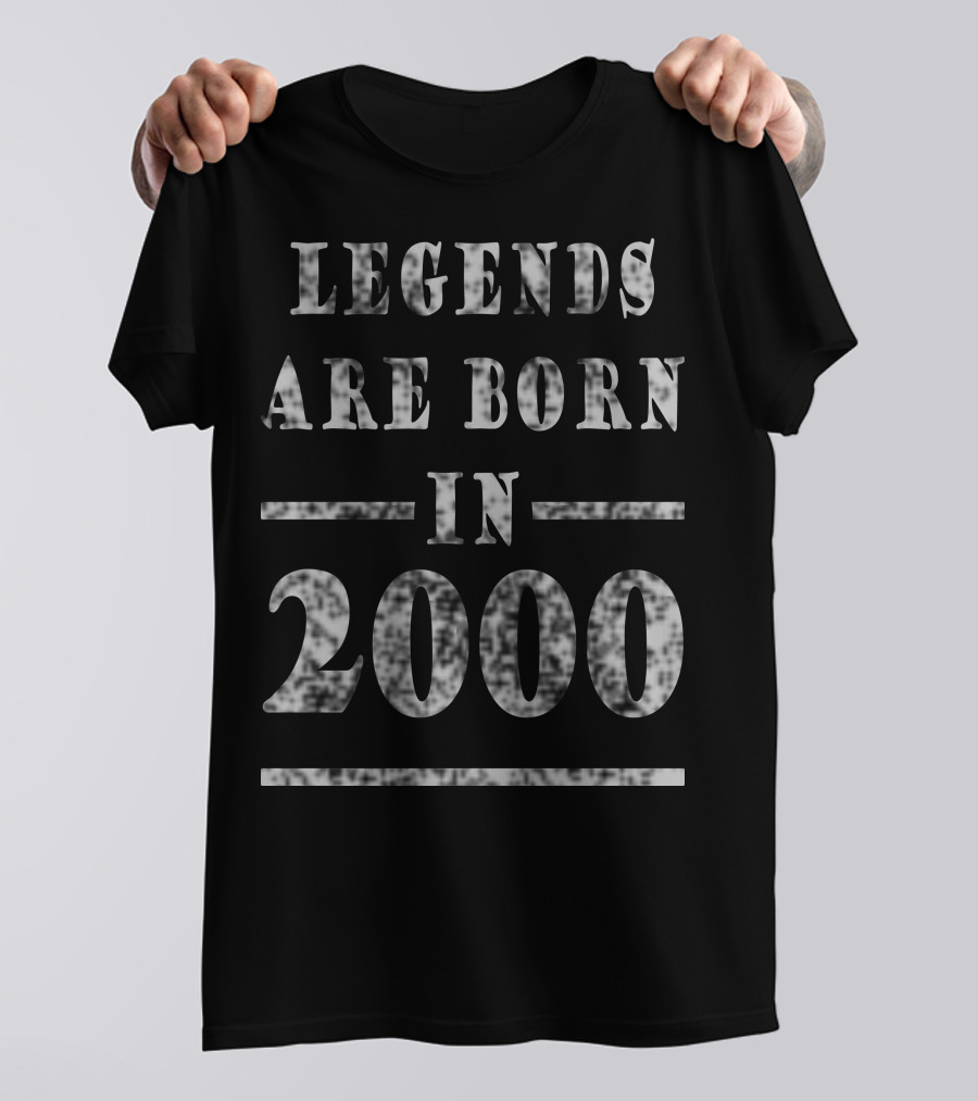 LEGENDS ARE BORN IN 2000 T-Shirt