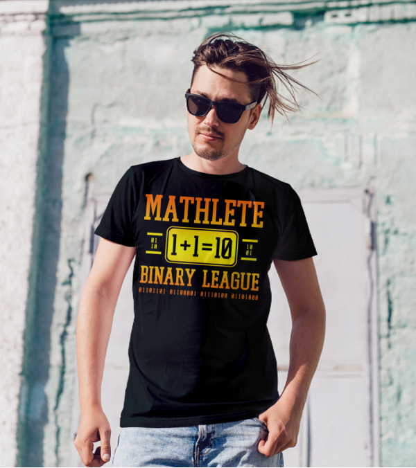 Mathlete 1+1=10 Binary League 01010101 0110001 0111010 0110100 T-Shirt