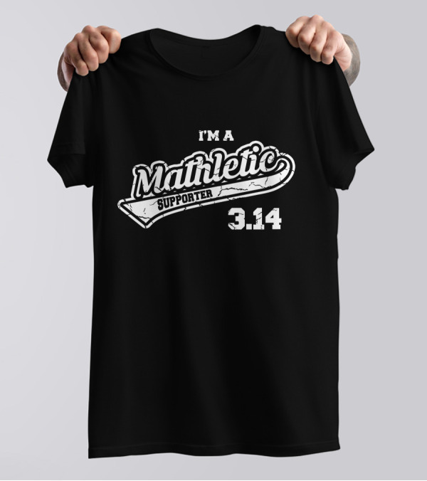 I'm A Mathletic Supporter 3.14 T-Shirt