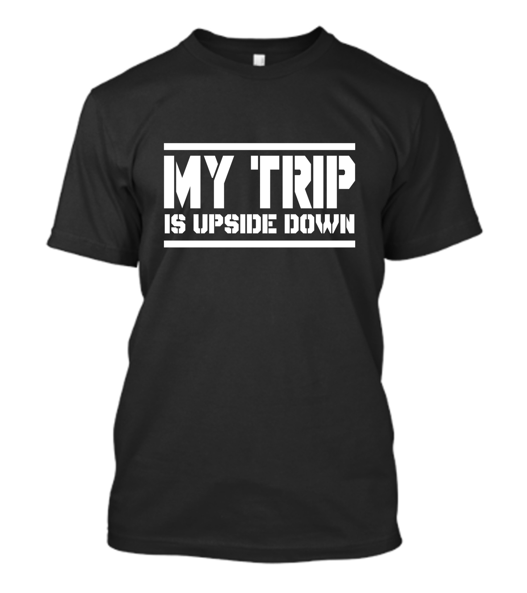 My Trip Is Upside Down F173 T-Shirt