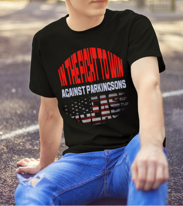 In The Fight To Win Against Parkinson's Disease T-Shirt