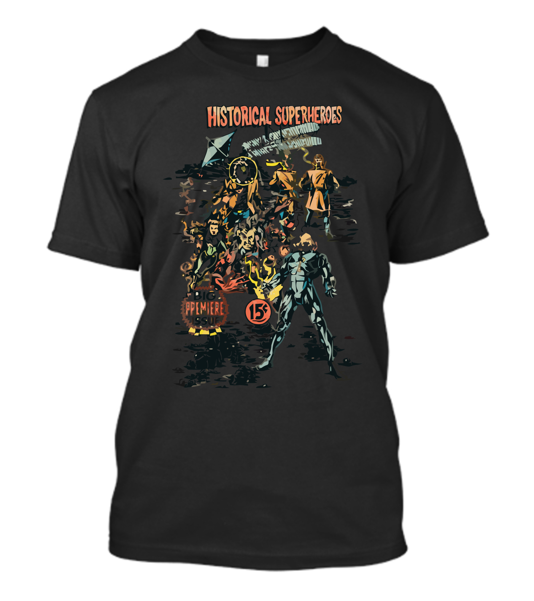 HISTORICAL SUPERHEROES PREMIERE 15C T-Shirt