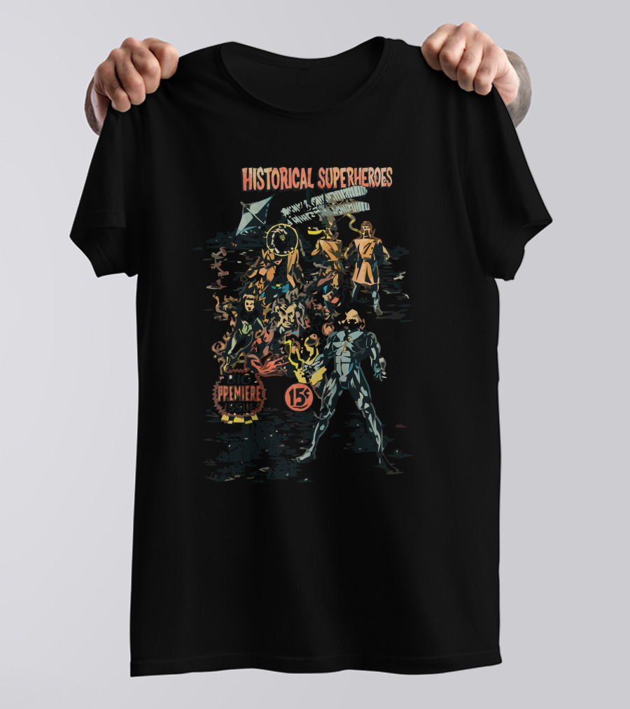 HISTORICAL SUPERHEROES PREMIERE 15C T-Shirt