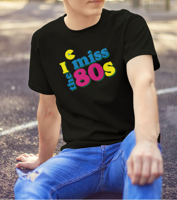 I Miss The 80s Retro Pac-Man Style Vibe T-Shirt