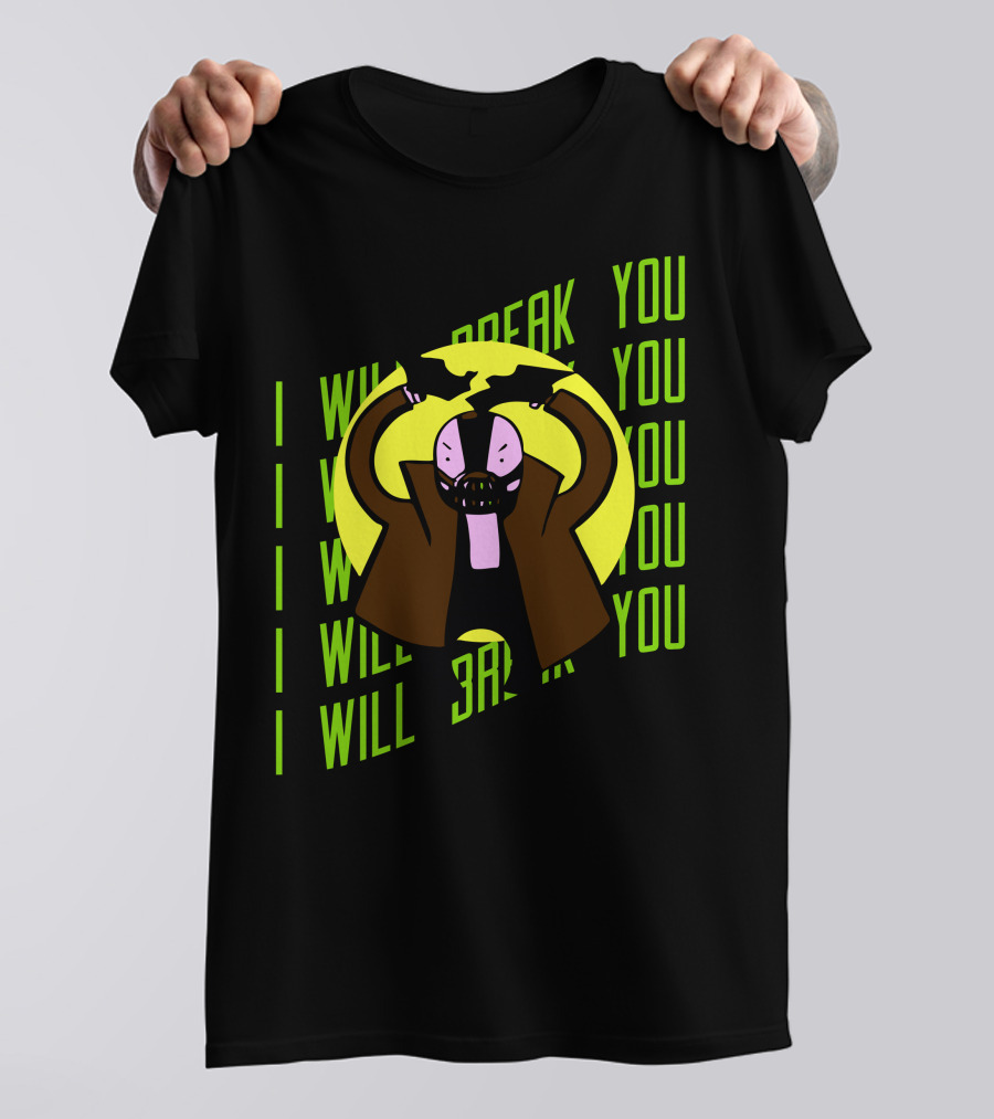 I Will Break You Dark Masked Character With Flexed Arms T-Shirt