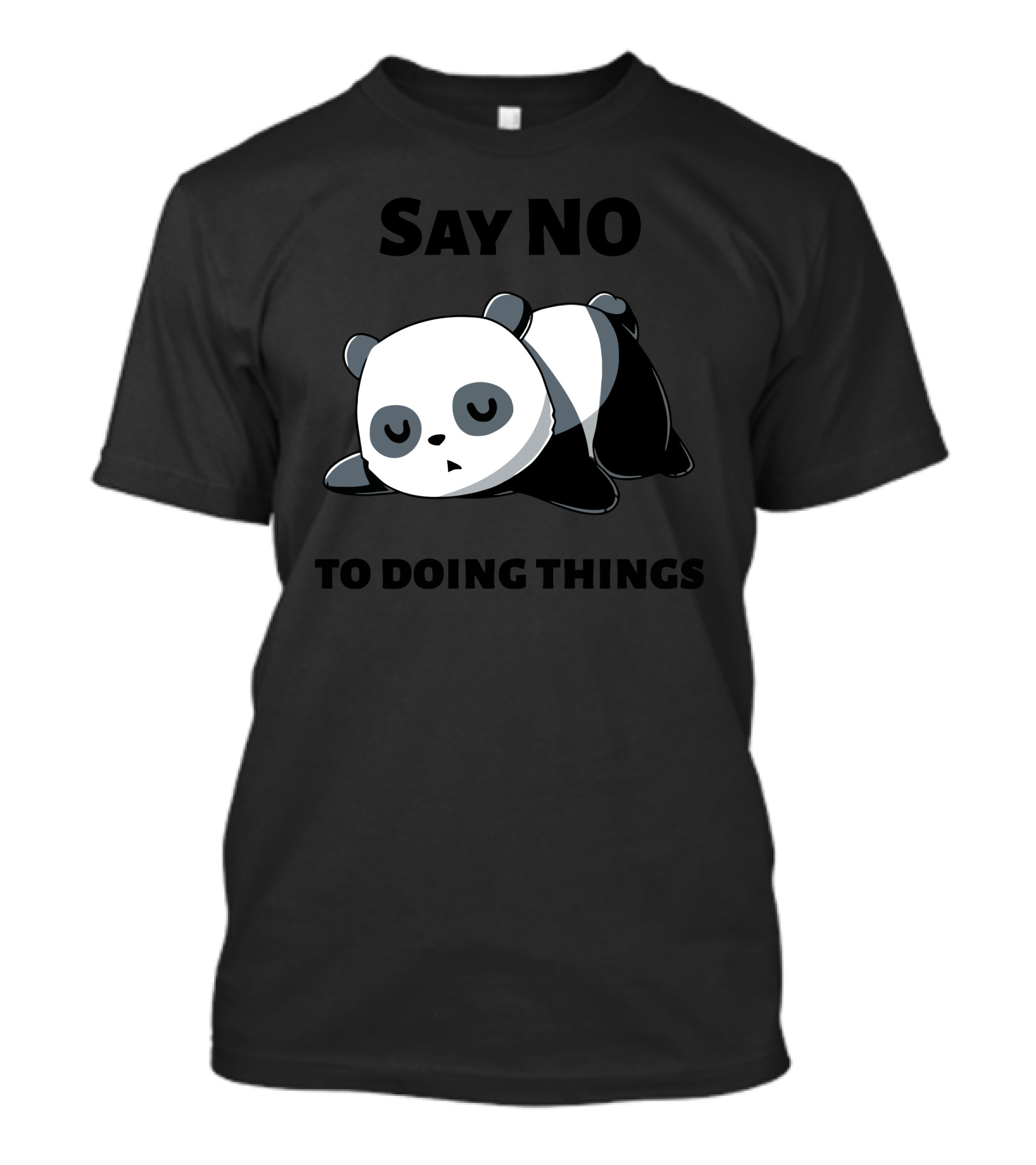 Say No To Doing Things Lazy Panda T-Shirt