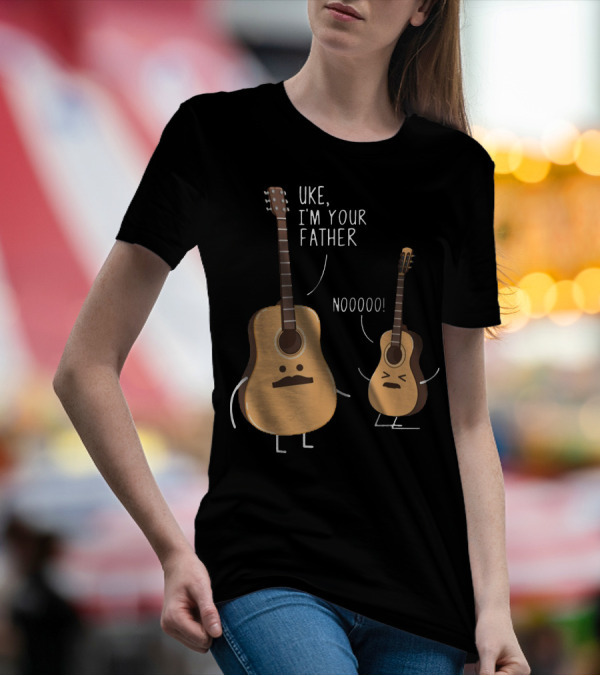 Uke I'm Your Father Funny Ukulele Guitar NOOOO T-Shirt