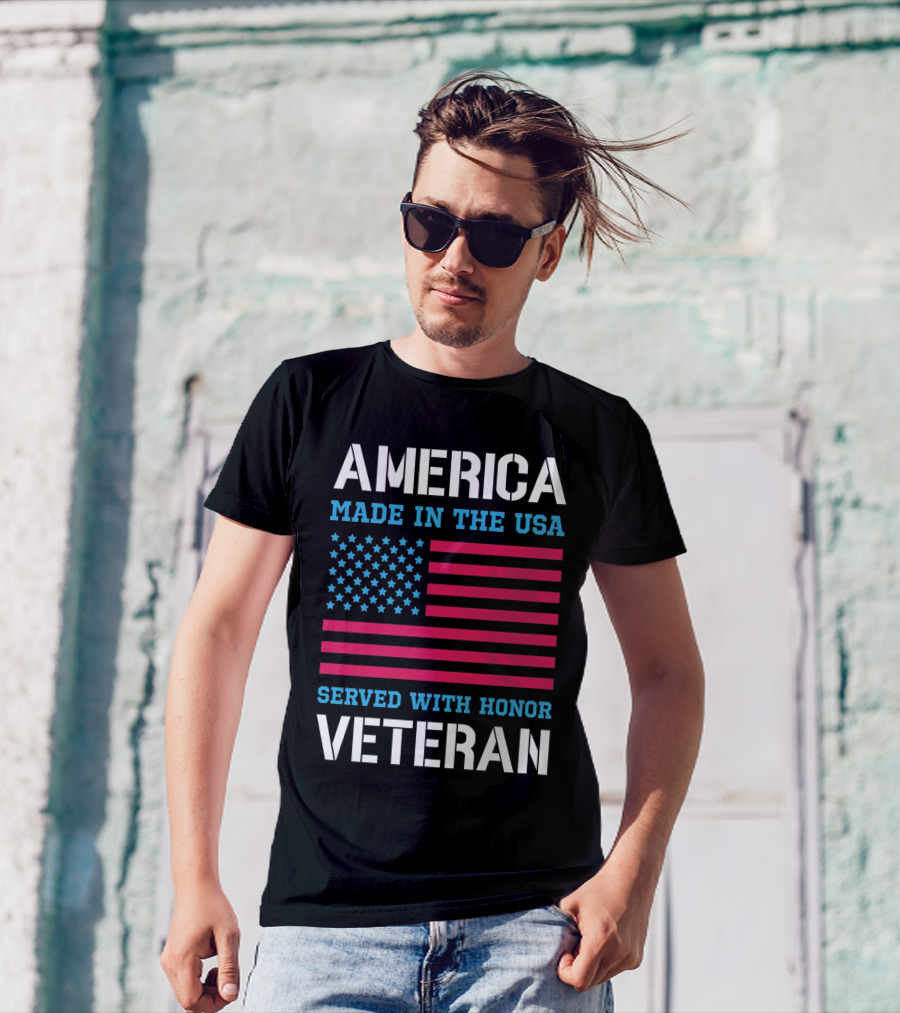 AMERICA Made In The USA Served With Honor Veteran Flag T-Shirt