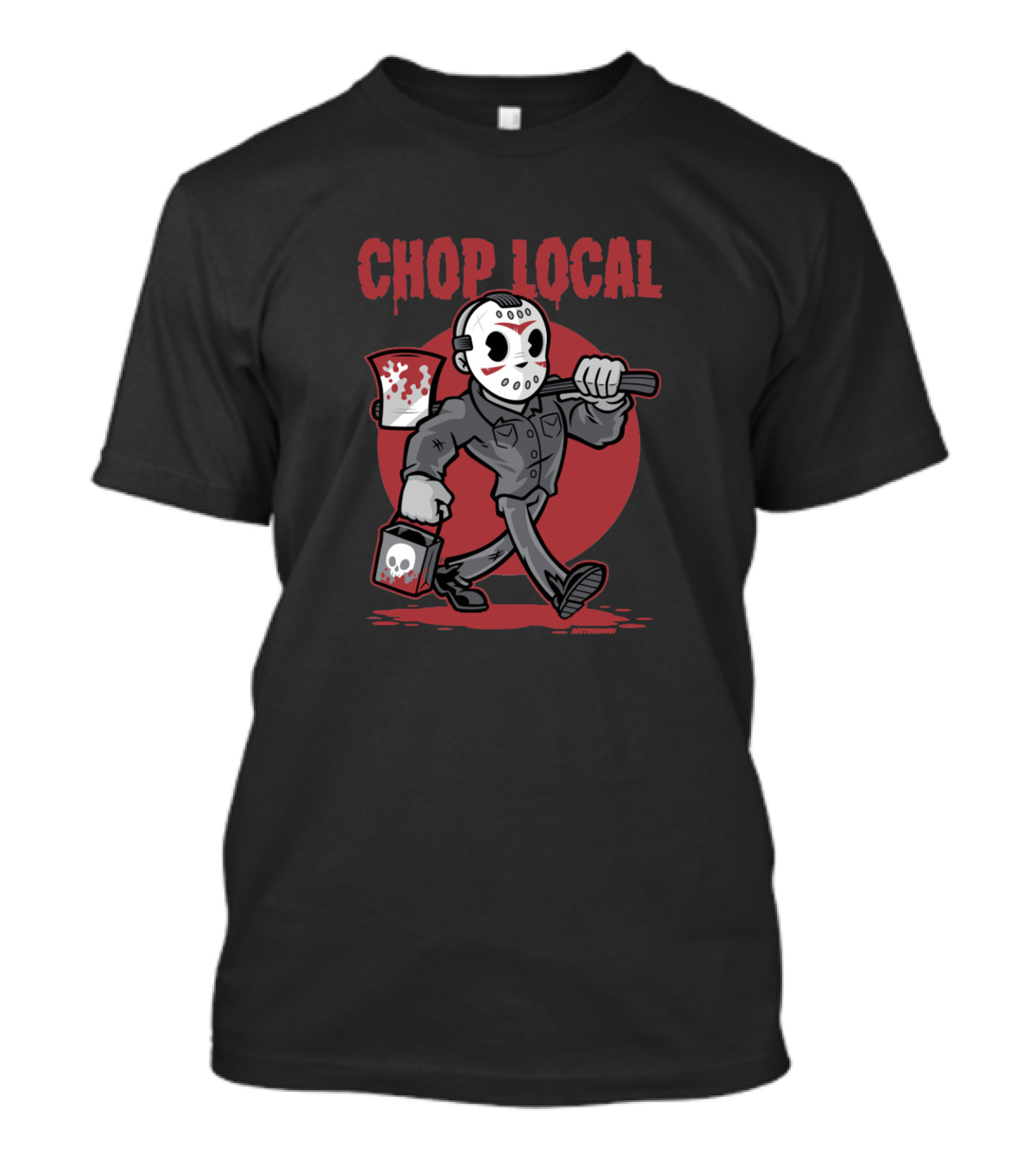 Chop Local Masked Axe Figure With Bloody Weapon And Skulls T-Shirt