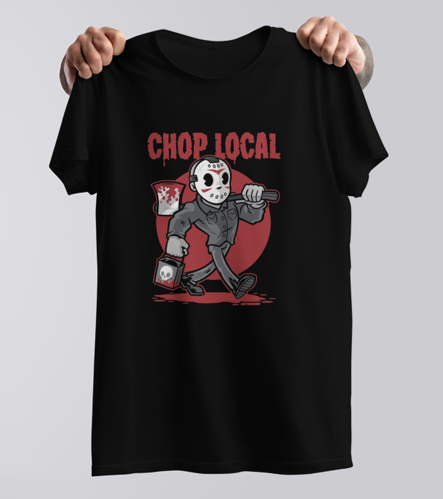 Chop Local Masked Axe Figure With Bloody Weapon And Skulls T-Shirt