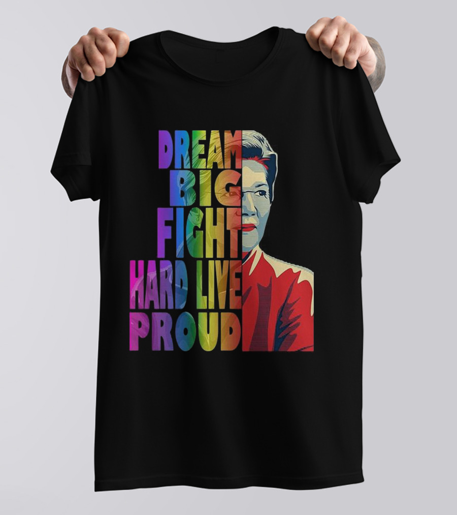 Dream Big Fight Hard Live Proud T-Shirt
