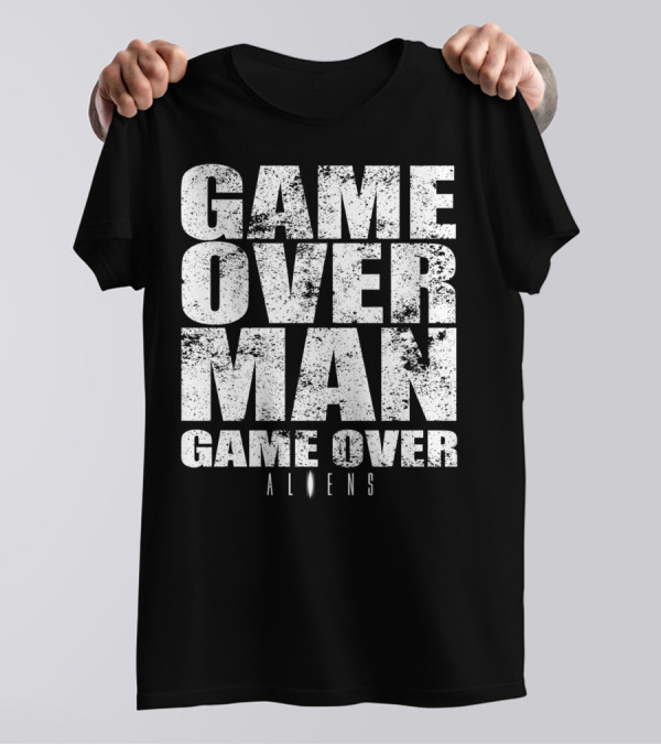 Game Over Man Game Over Aliens T-Shirt
