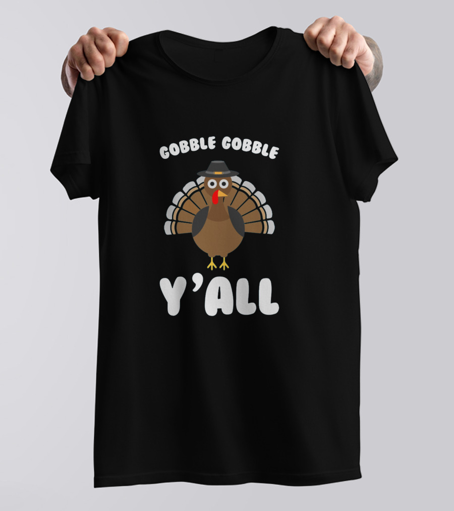 Gobble Gobble Y'all Funny Thanksgiving Day Turkey Pilgrim Hat T-Shirt