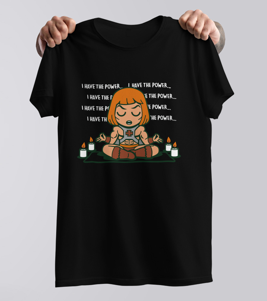 I Have The Power He Mantra Meditation Masters Of The Universe Candles T-Shirt