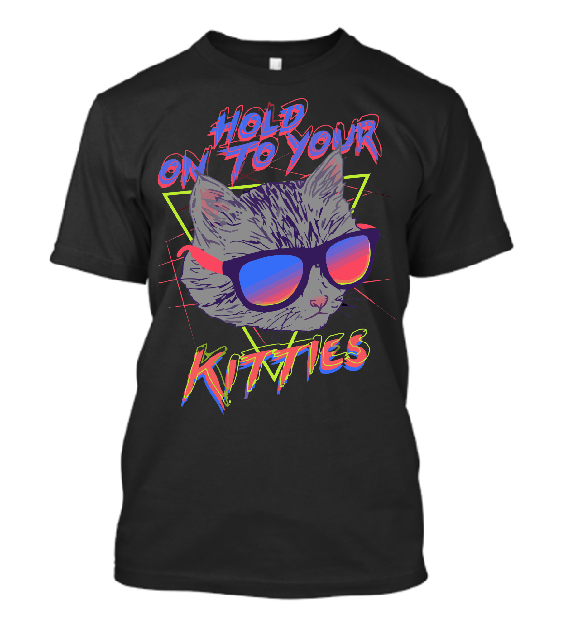 Hold On To Your Kitties Sunglasses Neon Triangle T-Shirt
